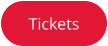 Tickets