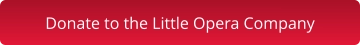 Donate to the Little Opera Company