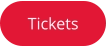 Tickets